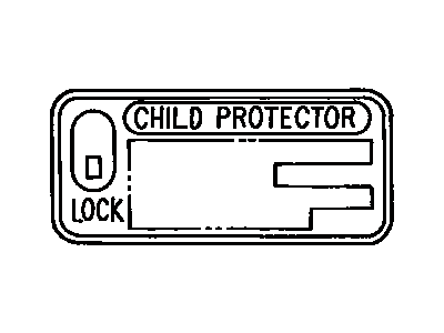 Toyota 69339-12010 Plate,  Child Proof Or Child Protector Lock Caution